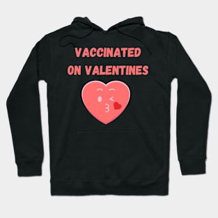 Vaccinated on Valentines Covid Hoodie